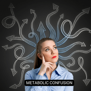metabolic confusion