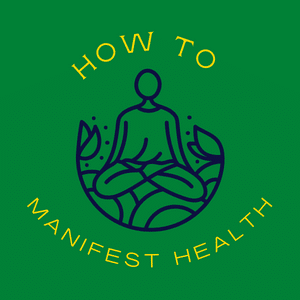 how to manifest health
