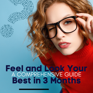feel and look your best in 3 months